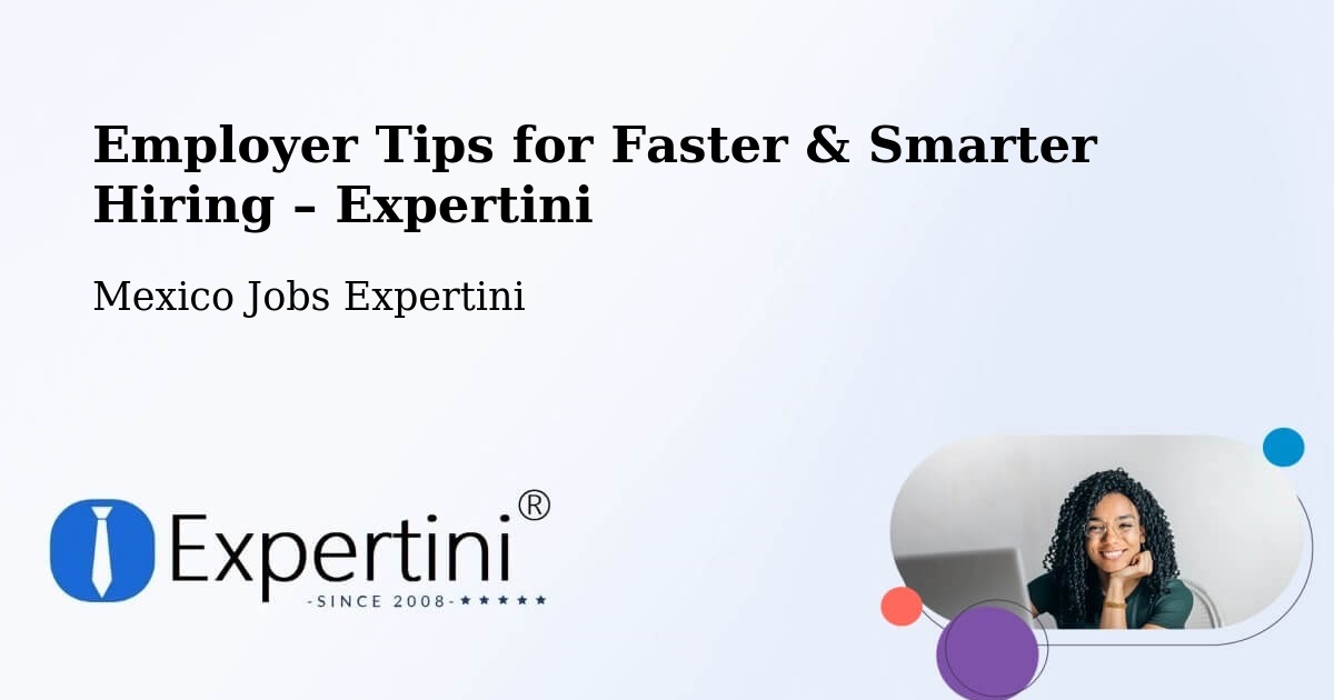 Employer Tips for Hiring & Recruitment – Chablé - Chablé, Mexico Jobs Expertini