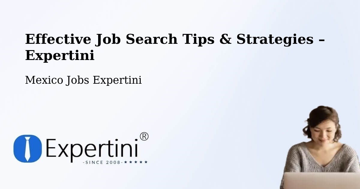 Job Search Tips & Strategies for Job Seekers – Chablé - Chablé, Mexico Jobs Expertini