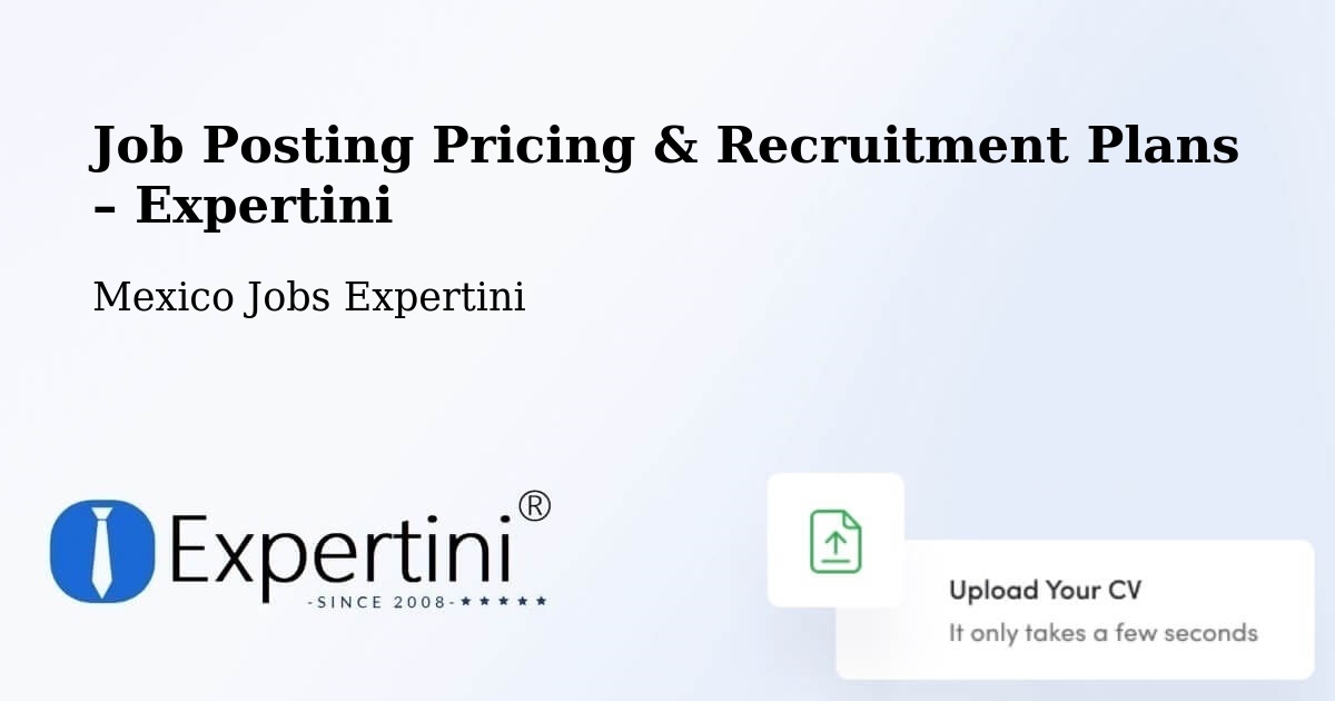 Job Posting Pricing & Recruitment Plans – Chablé - Chablé, Mexico Jobs Expertini